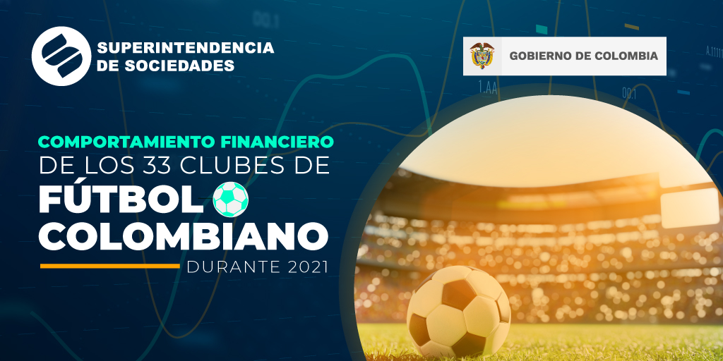Supersociedades presenta informe sobre el comportamiento financiero de 33 clubes de fútbol colombiano durante 2021