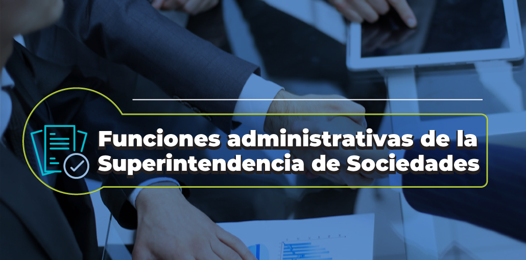 ¿Sabe cuáles son las diferencias entre el grado de supervisión, control, toma de posesión, intervención y situación de control? En esta infografía le explicamos también detalles de las funciones administrativas de la Supersociedades: Inspección, Vigilancia y Control.