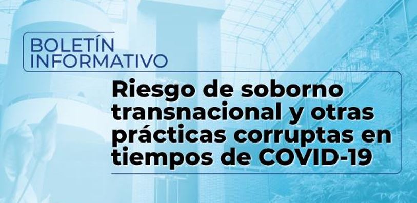 Riesgo de Soborno Transnacional y otras prácticas corruptas en tiempos de Covid-19.